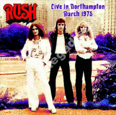 RUSH - Live In Northampton March 1975 - FRA On The Air Edition - POSŁUCHAJ - VERY RARE