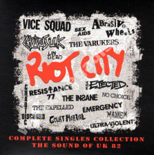 VARIOUS ARTISTS - Riot City (Complete Singles Collection - The Sound Of UK 82) (4CD) - UK Captain Oi! Edition