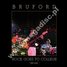 BRUFORD - Rock Goes To College (CD+DVD) - UK Winterfold Edition - POSŁUCHAJ
