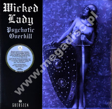 WICKED LADY - Psychotic Overkill (2LP) - SPA Guerssen Press - POSŁUCHAJ