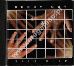 BUDDY GUY - Skin Deep - EU Edition - POSŁUCHAJ