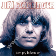 JIRI SCHELINGER - Jsem pry blazen jen (To nejlepsi z let 1973-1981) (2CD) - CZE Supraphon Remastered Edition - POSŁUCHAJ