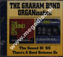 GRAHAM BOND ORGANISATION - Sound Of '65 / There's A Bond Between Us - UK BGO Edition