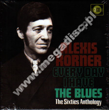 ALEXIS KORNER - Every Day I Have The Blues - Sixties Anthology (3CD) - UK Grapefruit Edition