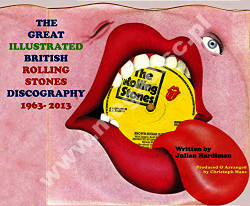 ROLLING STONES - GREAT ILLUSTRATED BRITISH DISCOGRAPHY 1963-2013 - Written by JULIAN HARDIMAN. Produced & Arranged by CHRISTOPH MAUS - OSTATNIA SZTUKA