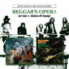 BEGGARS OPERA - Act One / Waters Of Change - UK BGO Remastered Edition