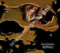 BUFFALO - Dead Forever... +5 - AUS Aztec Music Remastered Expanded Edition - POSŁUCHAJ