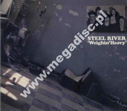 STEEL RIVER - Weighin' Heavy - EU Digipack Edition - POSŁUCHAJ - VERY RARE