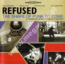 REFUSED - Shape Of Punk To Come (A Chimerical Bombination In 12 Bursts) - EU Epitaph Edition - POSŁUCHAJ