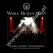 WHILE HEAVEN WEPT - Triumph : Tragedy : Transcendence - Live At The Hammer Of Doom Festival (CD+DVD) - ITA Cruz Del Sur Edition - POSŁUCHAJ