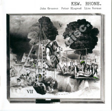 JOHN GREAVES / PETER BLEGVAD / LISA HERMAN - Kew. Rhone. - US Digipack Edition - POSŁUCHAJ