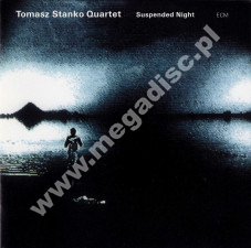 TOMASZ STAŃKO QUARTET - Suspended Night - GER ECM Edition - POSŁUCHAJ