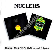 NUCLEUS - Elastic Rock / We'll Talk About It Later (2CD) - UK BGO Edition - POSŁUCHAJ