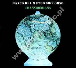 BANCO DEL MUTUO SOCCORSO - Transiberiana +2 - EU Expanded Limited Edition - POSŁUCHAJ