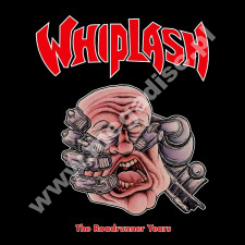 WHIPLASH - Roadrunner Years (3CD) - UK Dissonance Digipack Edition - POSŁUCHAJ