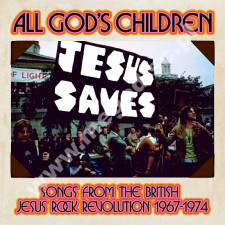 VARIOUS ARTISTS - All God's Children - Songs From The British Jesus Rock Revolution 1967-1974 (3CD) - UK Grapefruit Edition