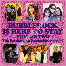 VARIOUS ARTISTS - Bubblerock Is Here To Stay! Volume Two - British Pop Explosion 1970-73 (3CD) - UK Grapefruit Edition - POSŁUCHAJ