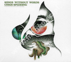 CHRIS SPEDDING - Songs Without Words - UK Esoteric Remastered Digipack Edition - POSŁUCHAJ