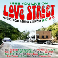 VARIOUS ARTISTS - I See You Live On Love Street - Music From Laurel Canyon 1967-1975 (3CD) - UK Grapefruit Edition