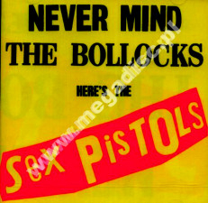 SEX PISTOLS - Never Mind The Bollocks, Here's The Sex Pistols - EU Remastered Edition