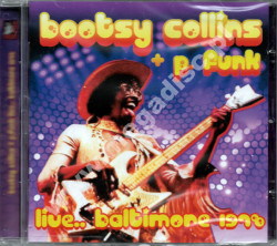 BOOTSY COLLINS - Live… Baltimore 1978 - US Remastered Edition - UNIKALNY CD