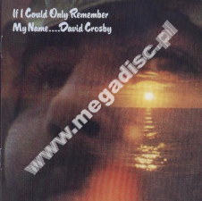 DAVID CROSBY - If I Could Only Remember My Name - Atlantic Edition - UNIKALNY CD