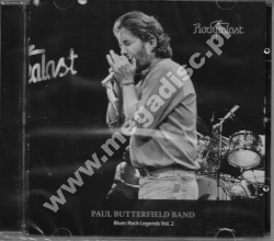 PAUL BUTTERFIELD BAND – Blues Rock Legends Vol. 2 (Rockpalast) - EU Press - UNIKALNY CD