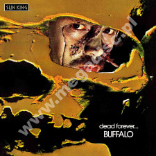 BUFFALO - Dead Forever - EU Sun King Expanded Limited Press - POSŁUCHAJ - VERY RARE