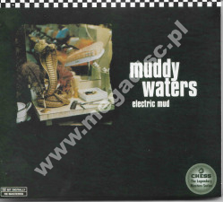 MUDDY WATERS - Electric Mud - Remastered Digipack - POSŁUCHAJ