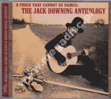 JACK DOWNING - A Force That Cannot Be Named - Anthology 1966-1974 (2CD) - UK RPM Remastered - POSŁUCHAJ