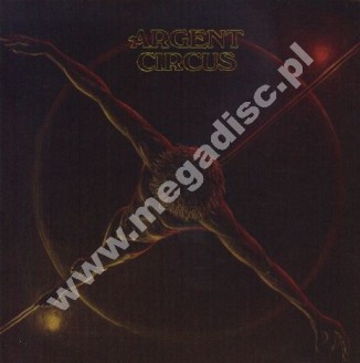 ARGENT - Circus - German Remastered - OSTATNIA SZTUKA!