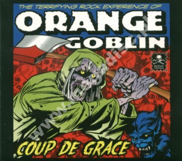 ORANGE GOBLIN - Coup De Grace - UK Expanded Digipack - POSŁUCHAJ