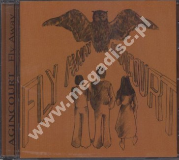 AGINCOURT - Fly Away - UK Acme Remastered Edition - OSTATNIA SZTUKA!