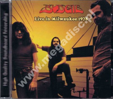 BUDGIE - Live In Milwaukee 1978 - FRA On The Air Edition - VERY RARE