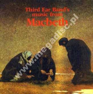 THIRD EAR BAND - Music From 'Macbeth' - UK BGO Edition