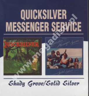 QUICKSILVER MESSENGER SERVICE - Shady Groove / Solid Silver (2CD) - UK BGO Edition