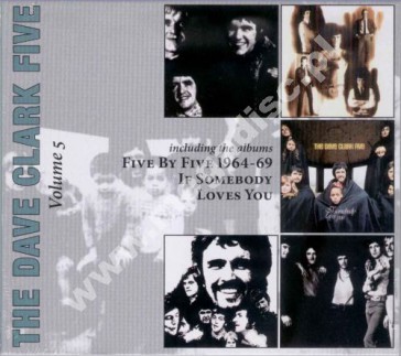 DAVE CLARK FIVE - Volume 5: Five By Five (1964-69) + If Somebody Loves You (2 UK Albums on 1CD) - Australian Edition - VERY RARE