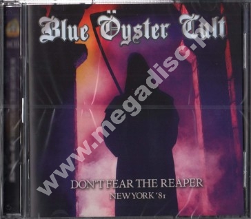BLUE OYSTER CULT - Don't Fear The Reaper - Live In New York '81 (2CD) - UK Edition - UNIKALNY CD - POSŁUCHAJ