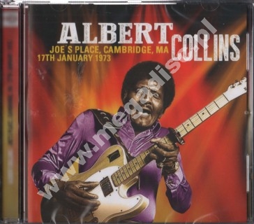 ALBERT COLLINS - Live At Joe's Place, Cambridge, 17th January 1973 - UK Edition - UNIKALNY CD