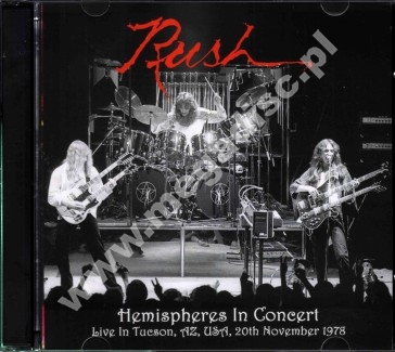 RUSH - Hemispheres In Concert 1978 - Live In Tucson, AR (2CD) - FRA On The Air - POSŁUCHAJ - VERY RARE