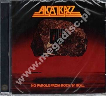 ALCATRAZZ - No Parole From Rock'N'Roll +10 - UK Hear No Evil Expanded Edition