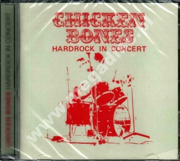 CHICKEN BONES - Hard Rock In Concert - GER Long Hair - POSŁUCHAJ