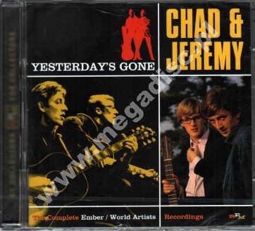 CHAD & JEREMY - Yesterday's Gone - Complete Ember / World Artists Recordings (2CD) - UK RPM Edition