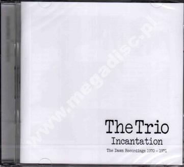 TRIO - Incantation - Dawn Recordings 1970-1971 (2CD) - UK Esoteric Remastered Edition - POSŁUCHAJ