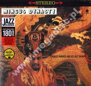 CHARLES MINGUS AND HIS JAZZ GROUPS - Mingus Dynasty - EU WaxTime 180g Press - POSŁUCHAJ