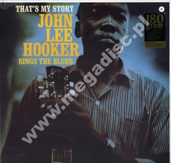 JOHN LEE HOOKER - That's My Story - EU WaxTime 180g Press