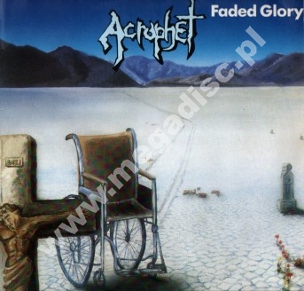 ACROPHET - Faded Glory - NL 1st Press