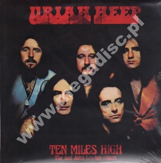 URIAH HEEP - Ten Miles High - The Lost John Lawton Album - UK Press - POSŁUCHAJ - VERY RARE