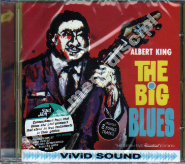 ALBERT KING - Big Blues +8 - UK Remastered Edition - POSŁUCHAJ