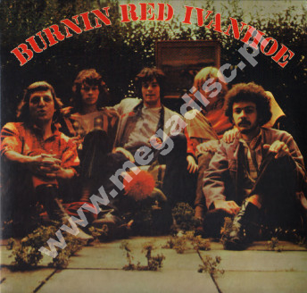 BURNIN RED IVANHOE - Burnin Red Ivanhoe - EU HIFLY Press - POSŁUCHAJ - VERY RARE
